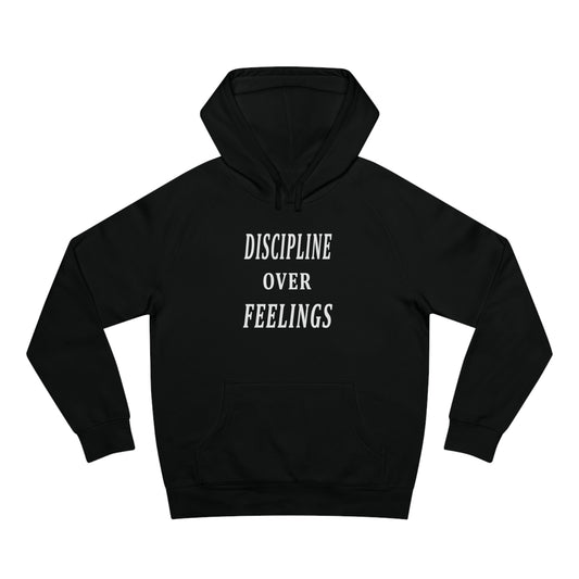 Discipline Over Feelings Determination Unisex Hoodie