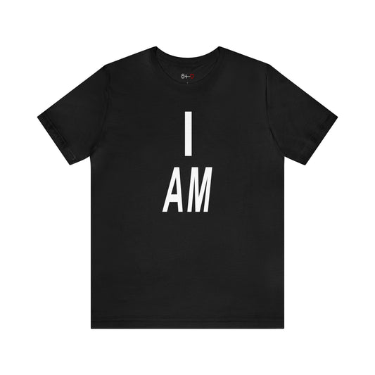 I AM - Affirmation Unisex Tee by Rich At Life Co.